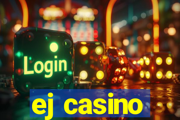 ej casino